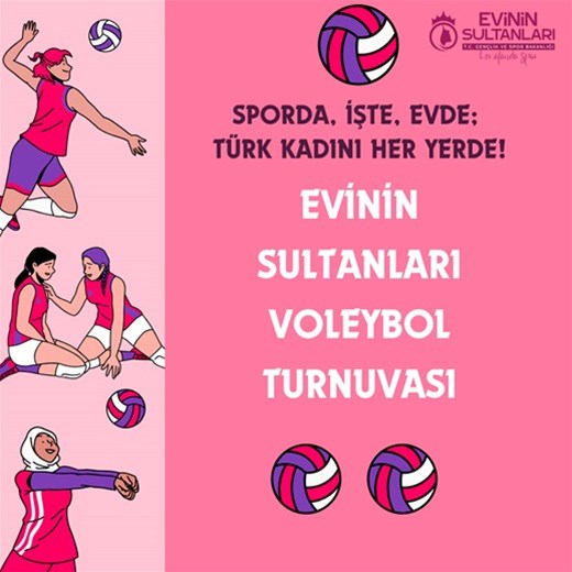 EVİNİN SULTANLARI VOLEYBOL TURNUVASI 